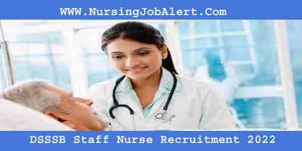 DSSSB Staff Nurse Recruitment 2022