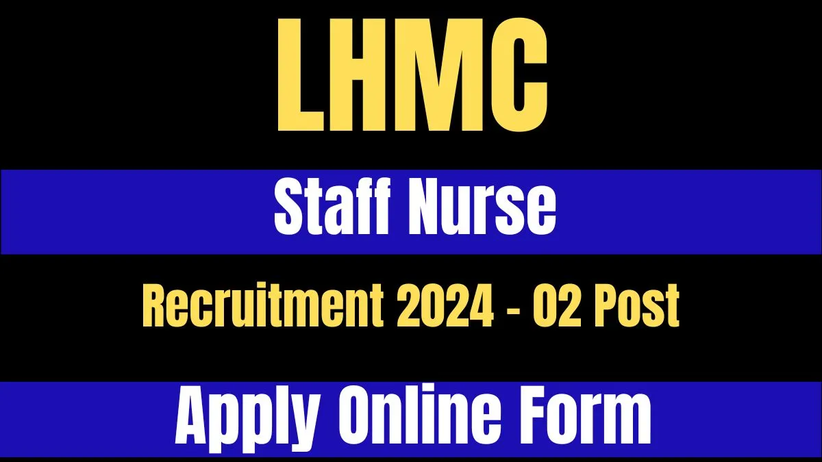 Lhmc Staff Nurse Recruitment 2024