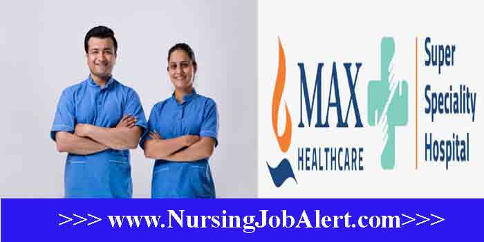 Max Hospital Staff Nurse Recruitment 2023 