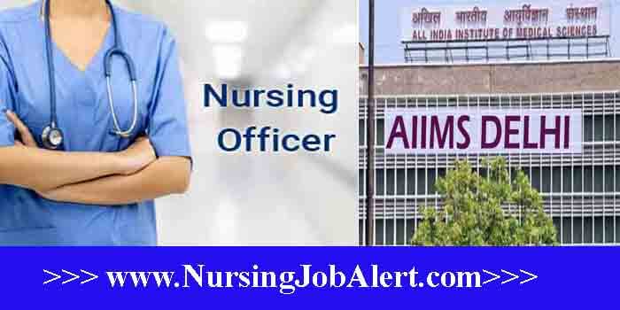 AIIMS Delhi Nursing Officer Recruitment 2023