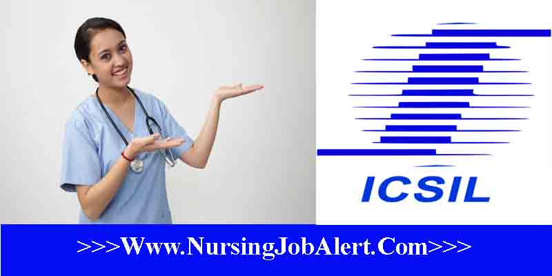 ICSIL Nursing Officer Recruitment 2023