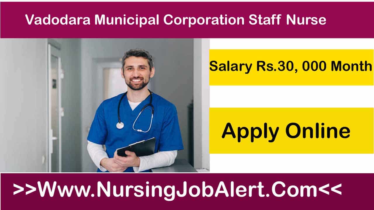 Vadodara Municipal Corporation Staff Nurse Recruitment 2024