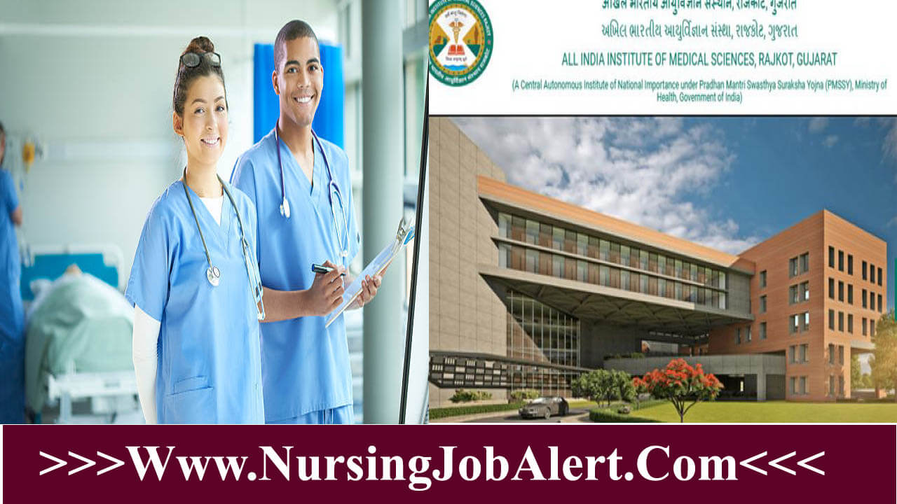 AIIMS Rajkot Staff Nurse Recruitment 2023 