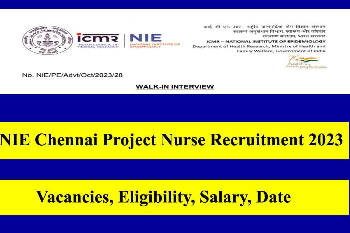 NIE Chennai Project Nurse Recruitment 2023 