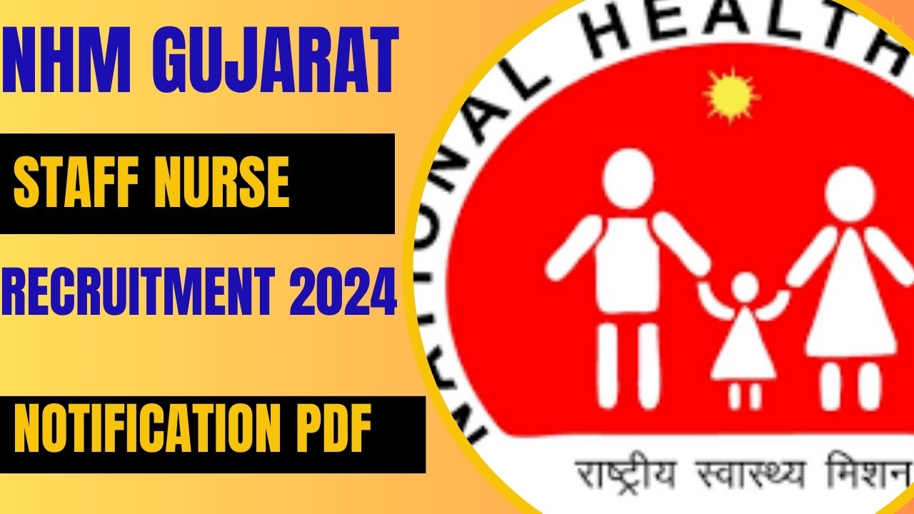 NHM Gujarat Staff Nurse Recruitment 2024