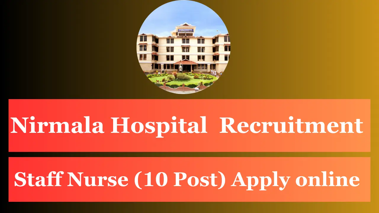 Nirmala Hospital Staff Nurse Recruitment 2024