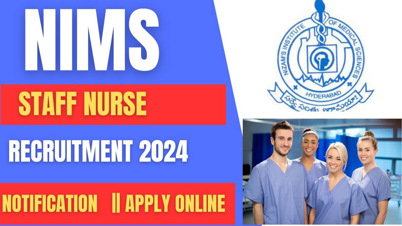 NIMS Staff Nurse Recruitment 2024