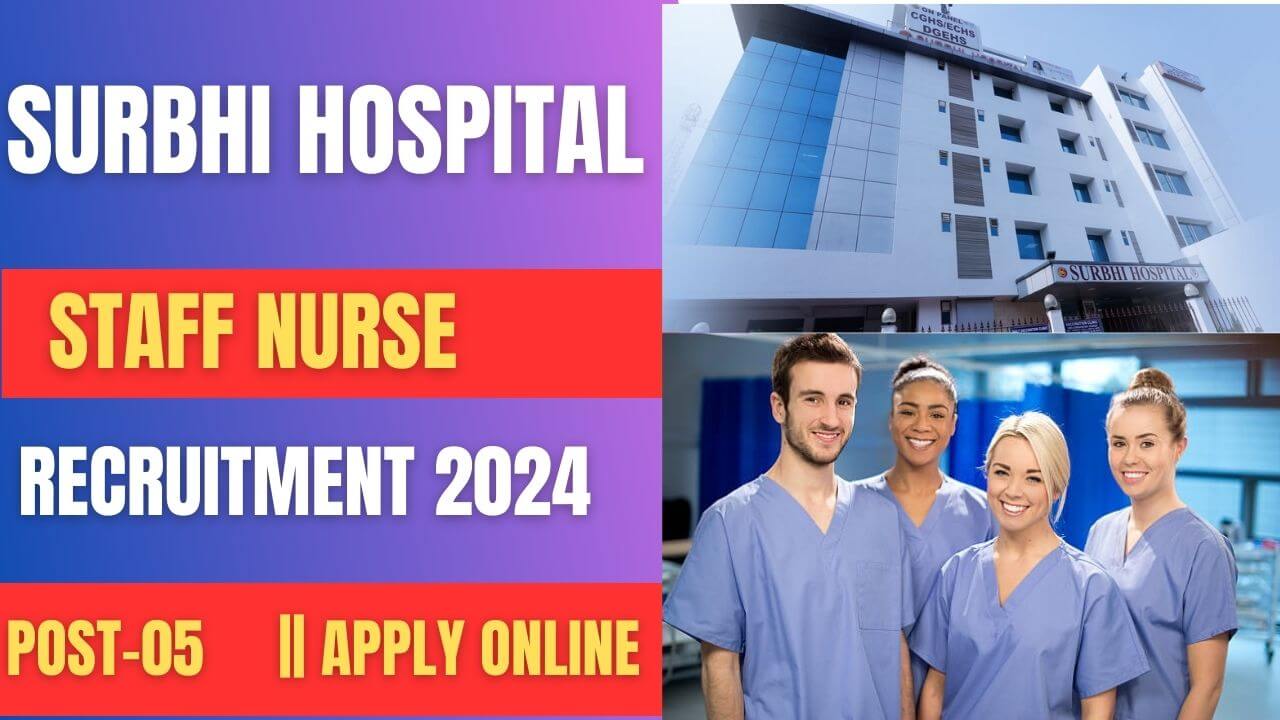 Surbhi Hospital Staff Nurse Recruitment 2024