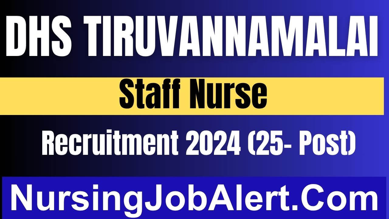 DHS Tiruvannamalai Staff Nurse Recruitment 2024