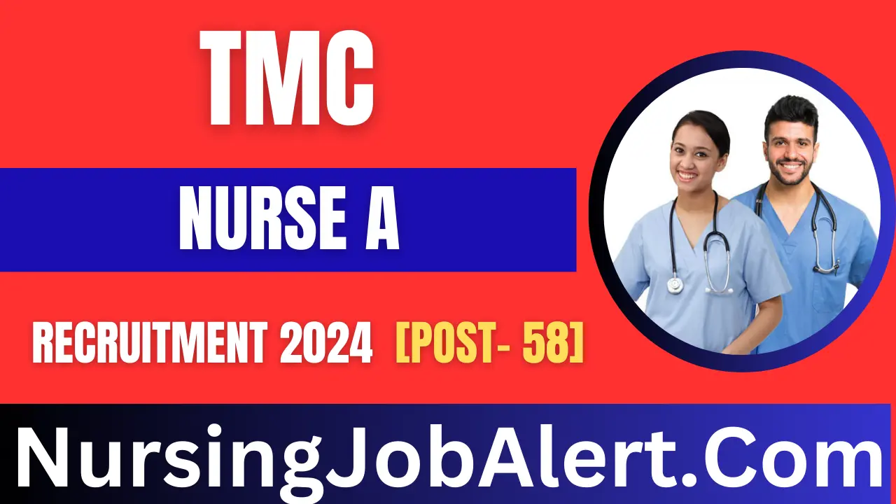 TMC Staff Nurse Recruitment 2024