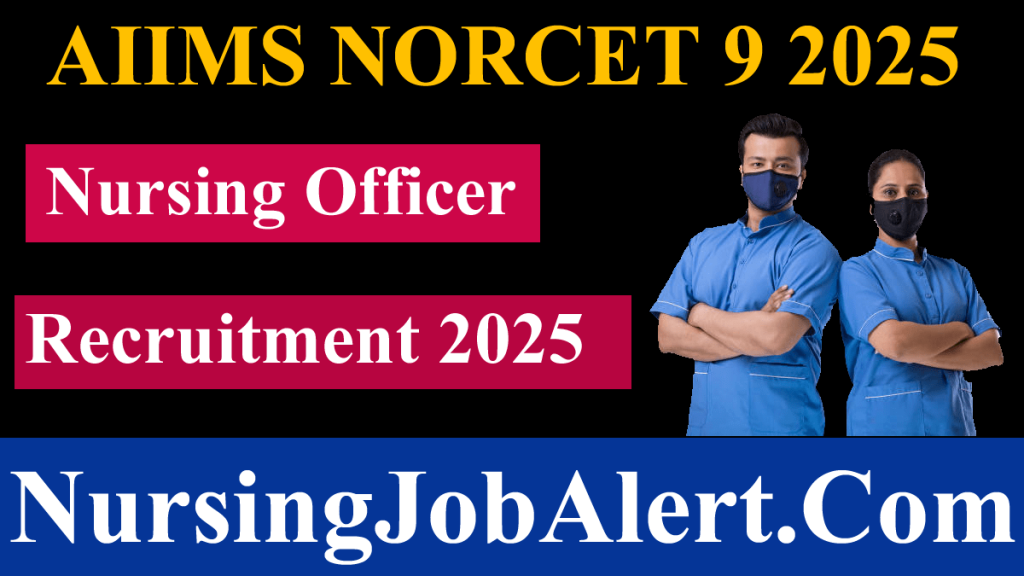 AIIMS NORCET 9 2025 Nursing Officer