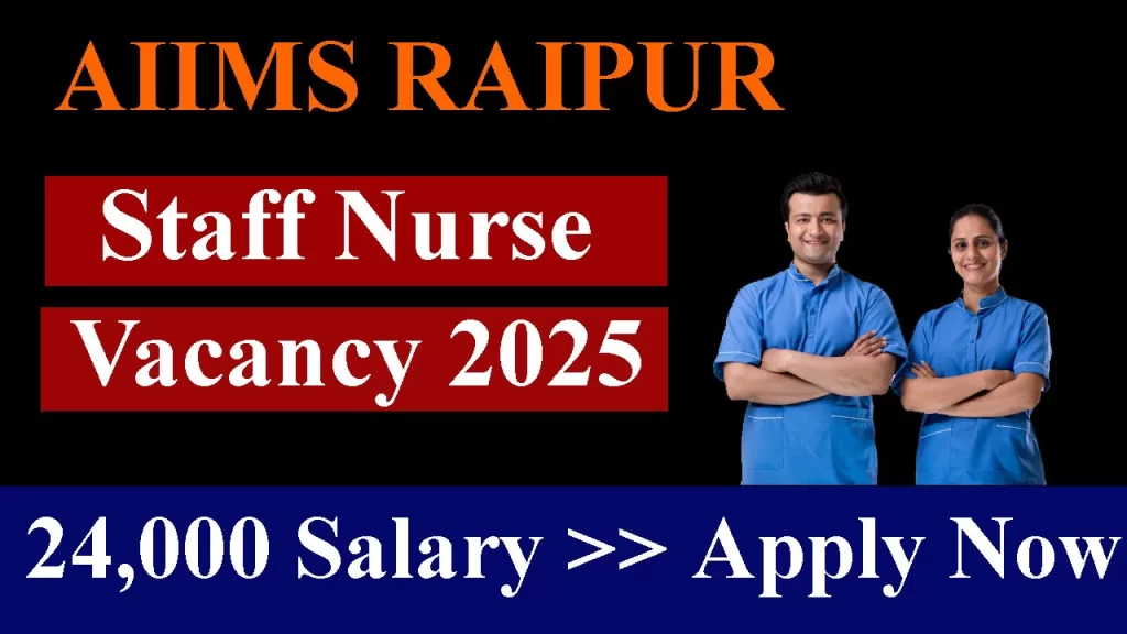 AIIMS Raipur Staff Nurse Vacancy 2025