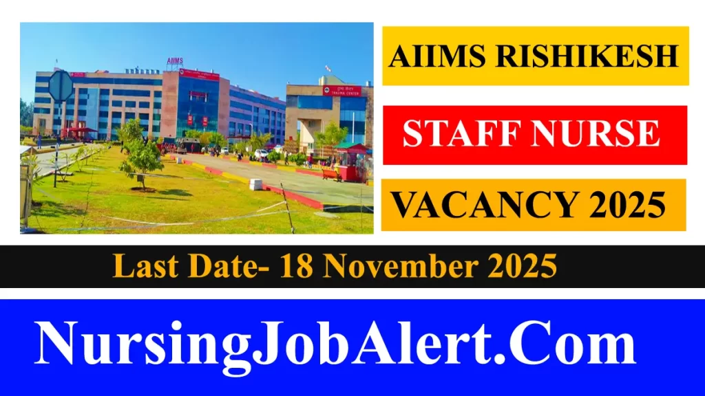 AIIMS Rishikesh Staff Nurse Vacancy 2025