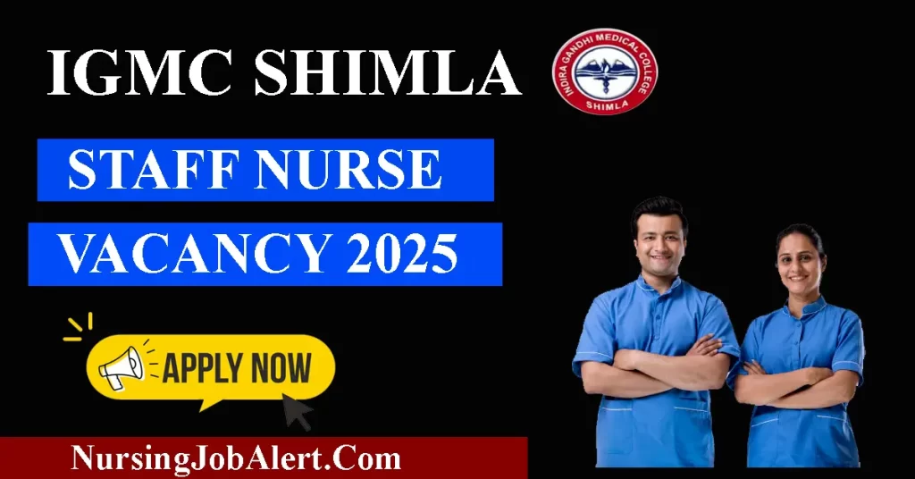 IGMC Shimla Staff Nurse 2025 Recruitment