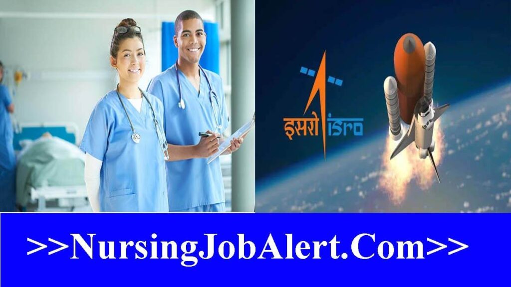 ISRO Staff Nurse Vacancy 2025