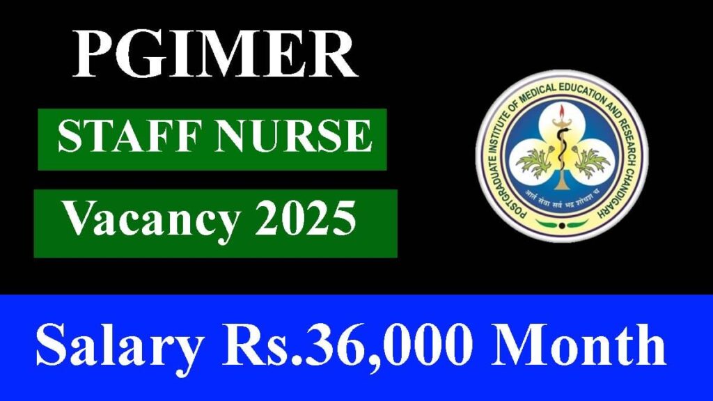 PGIMER Staff Nurse Vacancy 2025