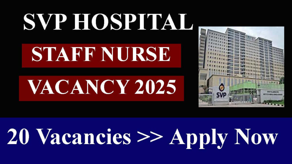 SVP Hospital Staff Nurse Vacancy 2025