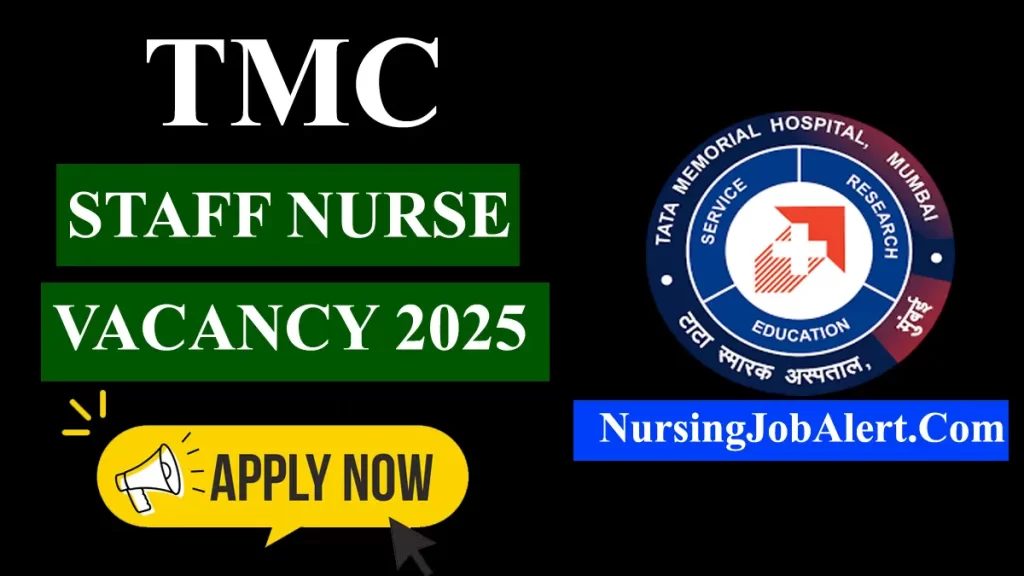 TMC Staff Nurse Vacancy 2025