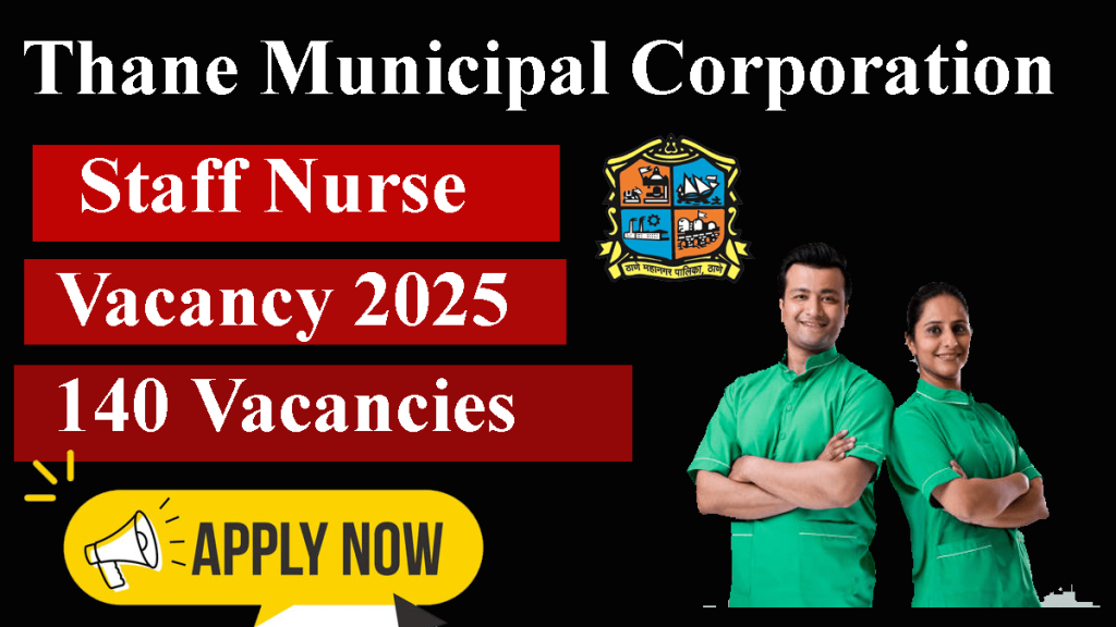 Thane Municipal Corporation Staff Nurse Vacancy 2025