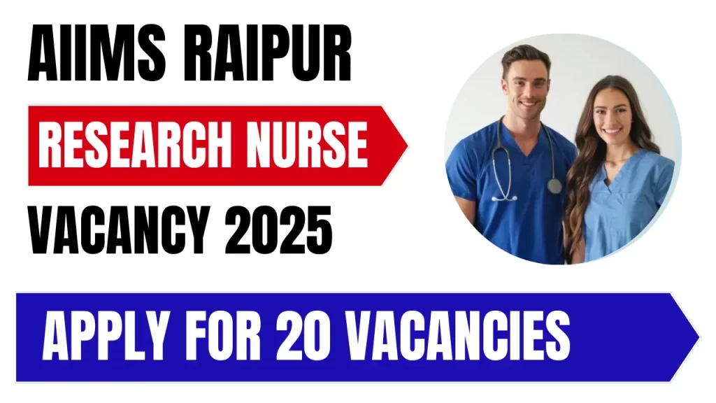 AIIMS Raipur Research Nurse Vacancy 2025