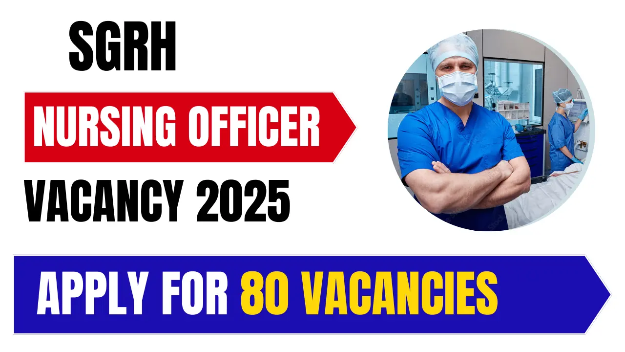 SGRH Nursing Officer Vacancy 2025