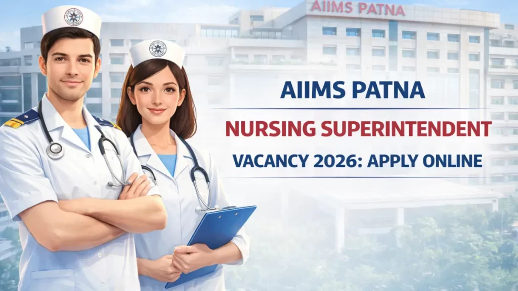 AIIMS Patna Nursing Superintendent Vacancy 2026