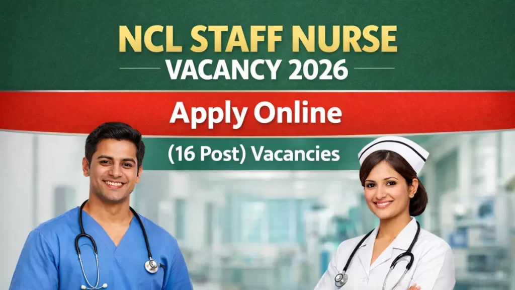 NCL Staff Nurse Vacancy 2026