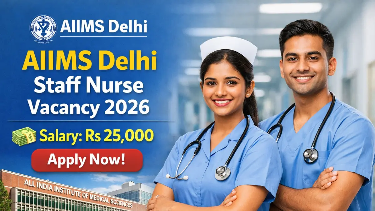AIIMS Delhi Staff Nurse Vacancy 2026